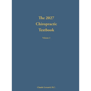 The 2027 Chiropractic Textbook Volume 2