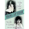 Virginia Cary Hudson: The Jigs & Juleps! Girl: Her Life and Writings
