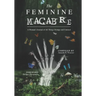 The Feminine Macabre Volume III: A Woman's Journal of All Things Strange and Unusual