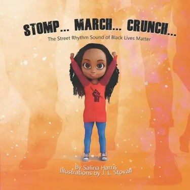 Stomp... March... Crunch: The Street Rhythm Sound of Black Lives Matter