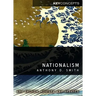 Nationalism: Theory, Ideology, History