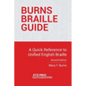Burns Braille Guide: A Quick Reference to Unified English Braille