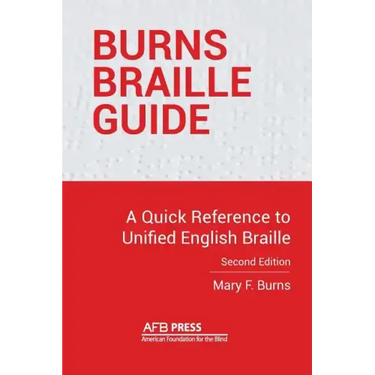 Burns Braille Guide: A Quick Reference to Unified English Braille