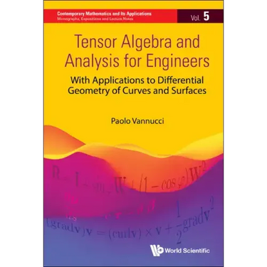 Tensor Algebra and Analysis for Engineers: With Applications to Differential Geometry of Curves and Surfaces
