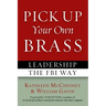 Pick Up Your Own Brass: Leadership the FBI Way