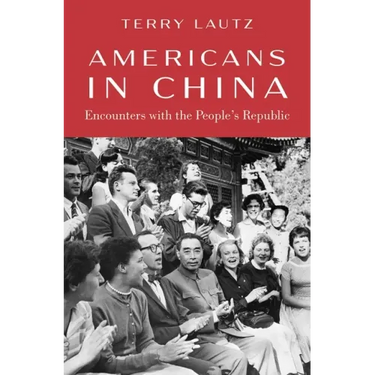 Americans in China: Encounters with the People's Republic