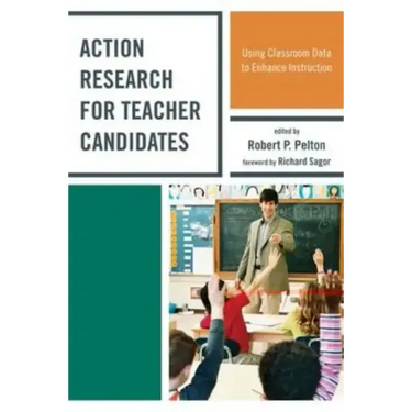 Action Research for Teacher Candidates: Using Classroom Data to Enhance Instruction