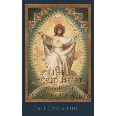 The Sacred Heart and Mine in Holy Communion: Thoughts drawn from the Titles of the Sacred Heart