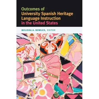 Outcomes of University Spanish Heritage Language Instruction in the United States