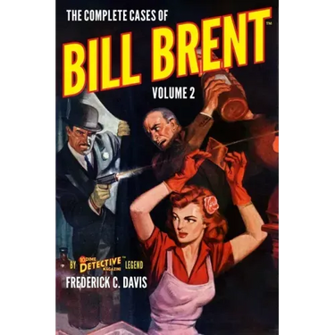 The Complete Cases of Bill Brent, Volume 2