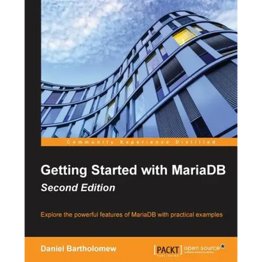 Getting Started with MariaDB - Second Edition