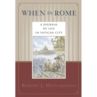 When in Rome: A Journal of Life in Vatican City