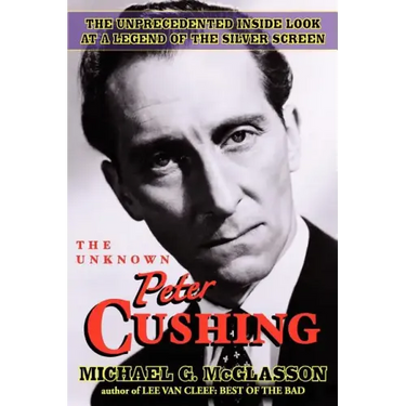 The Unknown Peter Cushing