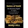 Gates of Gold: The Discovery of Gold, its Legacy and its Contribution to Australian Identity