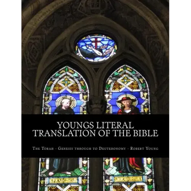 Youngs Literal Translation of the Bible: The Torah - Genesis to Deuteronomy