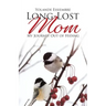 Long-Lost Mom: My Journey Out of Hiding