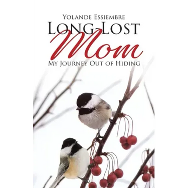 Long-Lost Mom: My Journey Out of Hiding