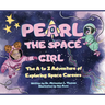 Pearl the Space Girl: The A to Z Adventure of Exploring Space Careers
