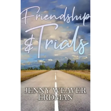 Friendship and Trials