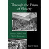 Through the Prism of Slavery: Labor, Capital, and World Economy