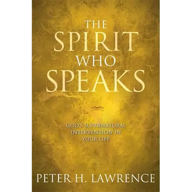 The Spirit Who Speaks: God's Supernatural Intervention in Your Life
