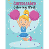 Cheerleader Coloring Book: Amazing Cheerleading Coloring Book For Preschoolers School Going Toddlers Girls Teens Boys Ages 4-12. Perfect Gift For