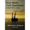 Diver Medic Field Operations: A Practical Guide