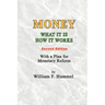 Money What it is How it works: Second Edition