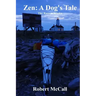 Zen: A Dog's Tale: The Race to Alaska