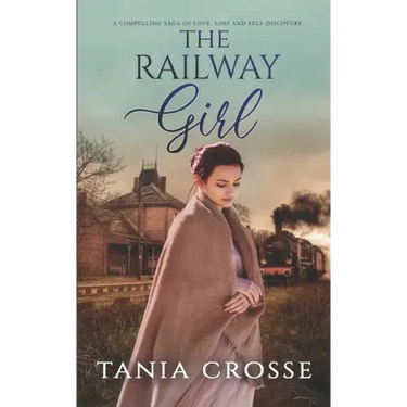 THE RAILWAY GIRL a compelling saga of love, loss and self-discovery