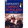 Napoleon's Campaign in Poland 1806-1807