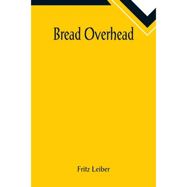 Bread Overhead