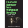 Emotional Recovery from Workplace Mobbing: A guide for targets and their supports