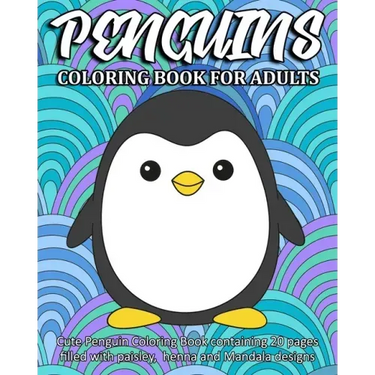 Penguins Coloring Book For Adults: Cute Penguin Coloring Book containing 20 pages filled with paisley, henna and Mandala designs