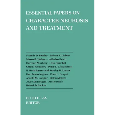 Essential Papers on Character Neurosis & Treatment