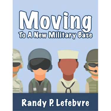 Moving To A New Military Base