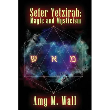 Sefer Yetzirah: Magic and Mysticism