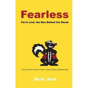 Fearless: Farris Lind, the Man Behind the Skunk