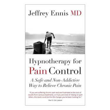 Hypnotherapy for Pain Control: A Safe and Non-Addictive Way to Relieve Chronic Pain