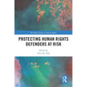Protecting Human Rights Defenders at Risk