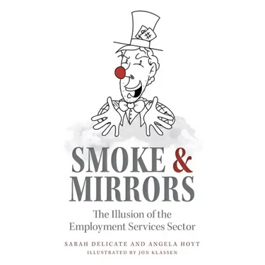 Smoke and Mirrors: The Illusion of the Employment Services Sector