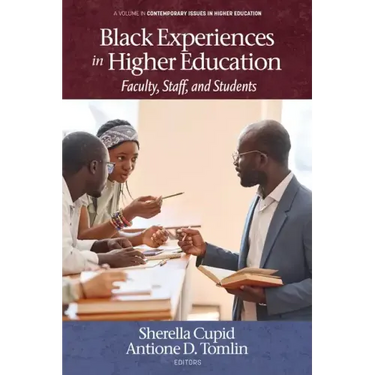 Black Experiences in Higher Education: Faculty, Staff, and Students
