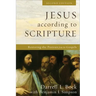 Jesus According to Scripture: Restoring the Portrait from the Gospels