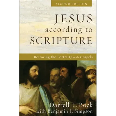 Jesus According to Scripture: Restoring the Portrait from the Gospels