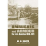 Ambushes and Armour: The Irish Rebellion 1919-1921