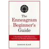 The Enneagram Beginner's Guide: A Roadmap to Self-Discovery, Growth and Healthy Relationships