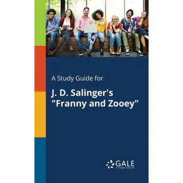 A Study Guide for J. D. Salinger's "Franny and Zooey"