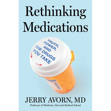 Rethinking Medications: Truth, Power, and the Drugs You Take