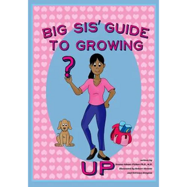 Big Sis' Guide to Growing Up