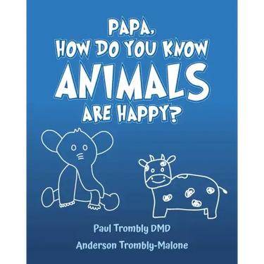 Papa, How Do You Know Animals Are Happy?